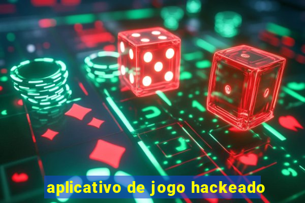 aplicativo de jogo hackeado